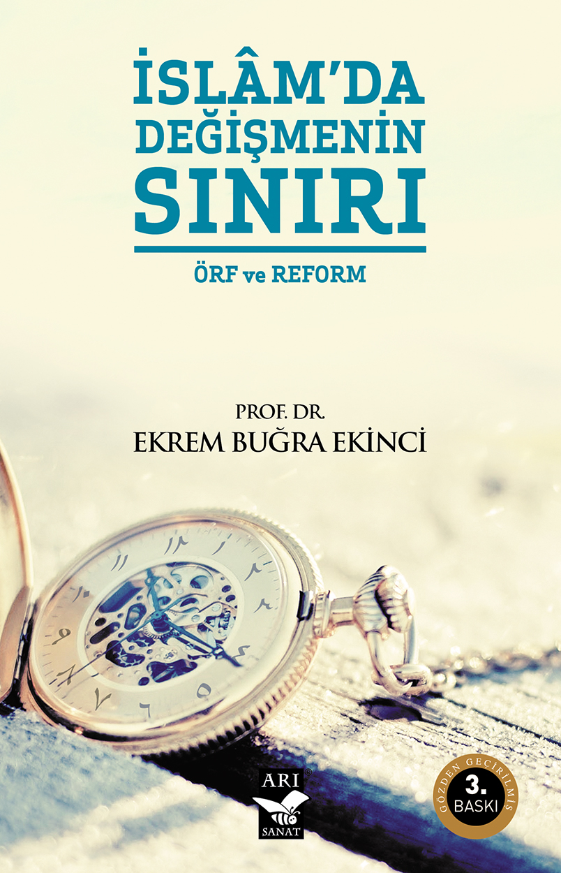 İslam’da Değişmenin Sınırı -Örf ve Reform / Prof. Dr. Ekrem Buğra Ekinci