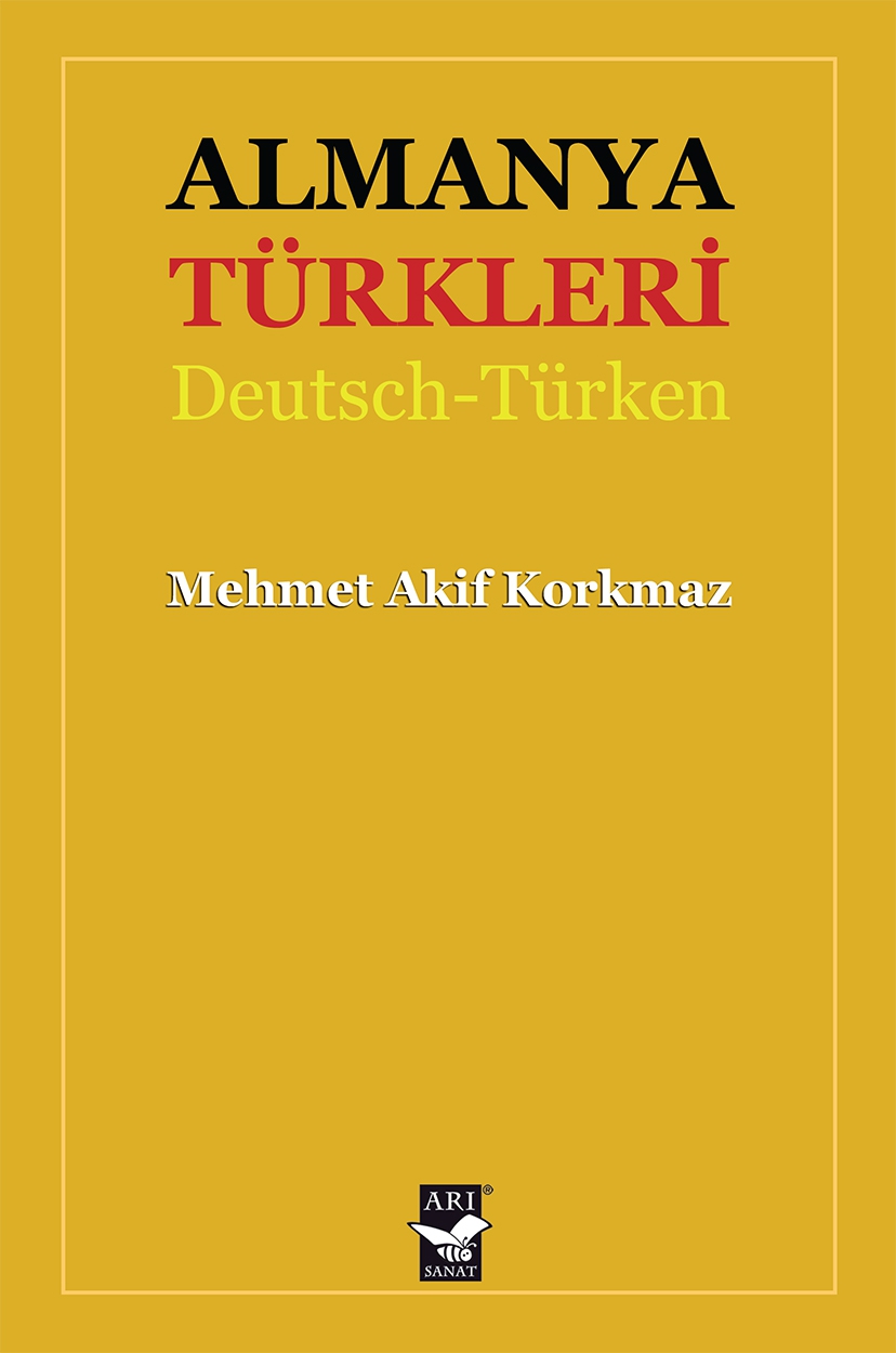 Almanya Türkleri / Mehmet Akif Korkmaz