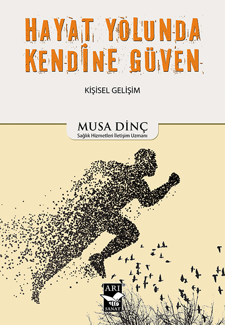 Hayat Yolunda Kendine Güven / Musa Dinç