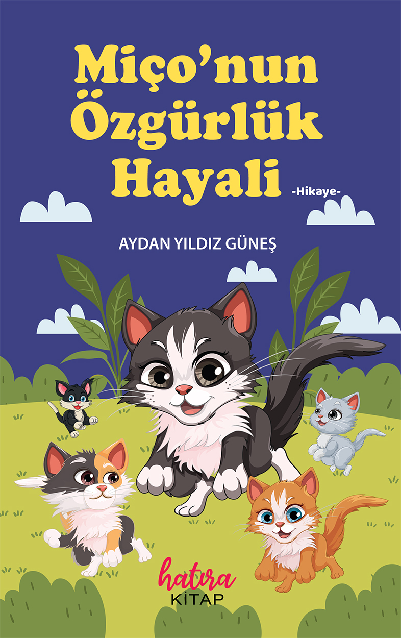 Miçonun Özgürlük Hayali / ﻿Aydan Yıldız Güneş